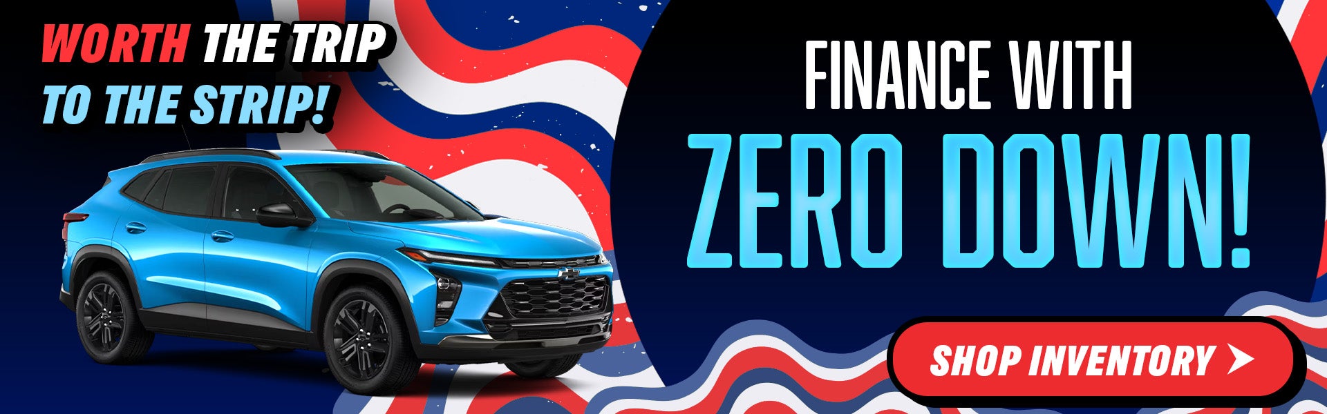 Finance with Zero Down!